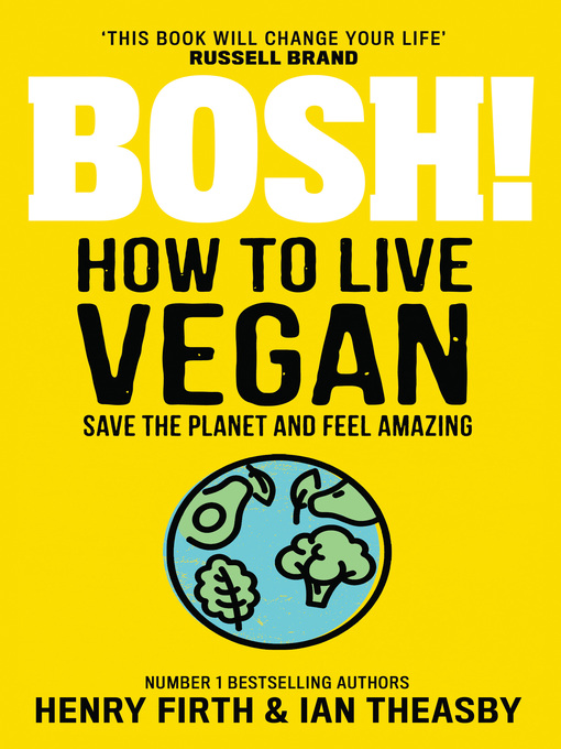 Title details for BOSH! How to Live Vegan by Henry Firth - Available